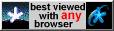Best viewed with any browser